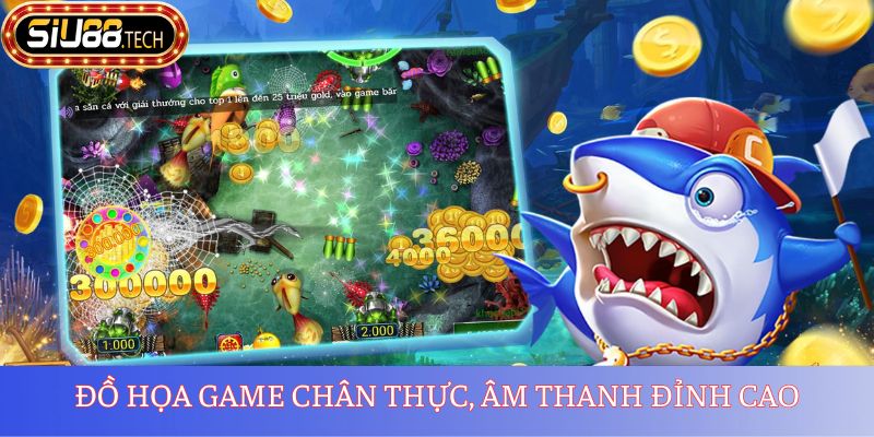 Bắn Cá SIU88 1 Đồ họa game chân thực, âm thanh đỉnh cao