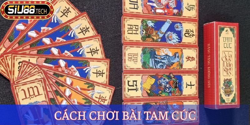 Cách Chơi Bài Tam Cúc