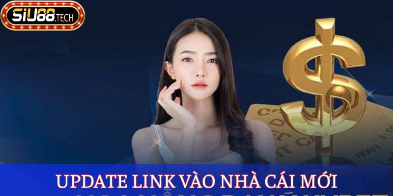 Link Vào SIU88 - Cập Nhật Nhanh Chóng, Giải Trí An Toàn 2 Update link vào nhà cái mới