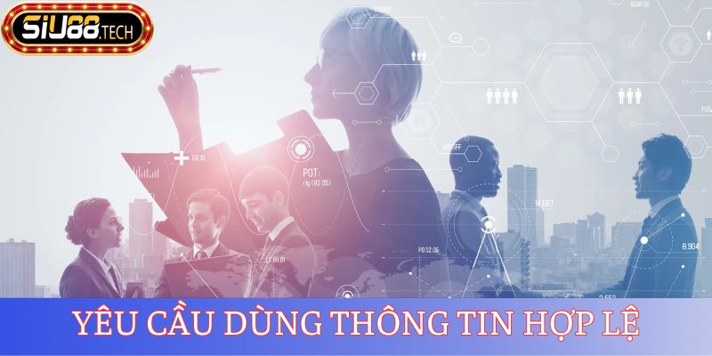 Miễn Trừ Trách Nhiệm 2 Yêu cầu dùng thông tin hợp lệ