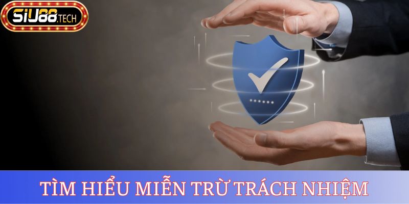 Miễn Trừ Trách Nhiệm 1 Tìm hiểu miễn trừ trách nhiệm