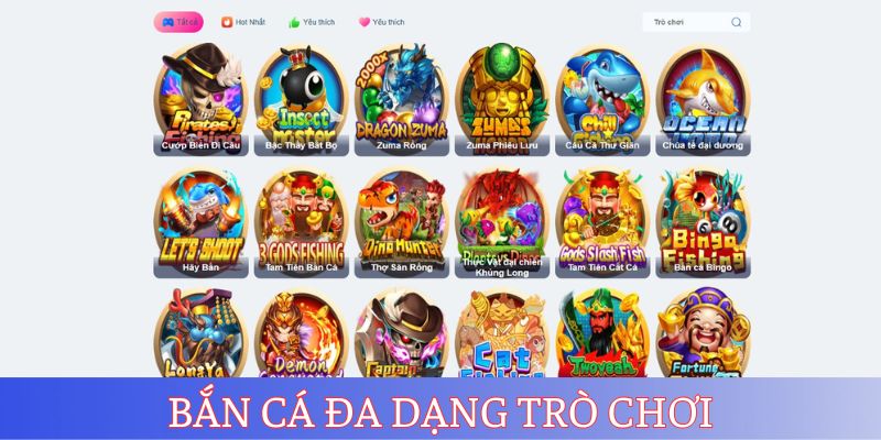 Bắn cá đa dạng trò chơi
