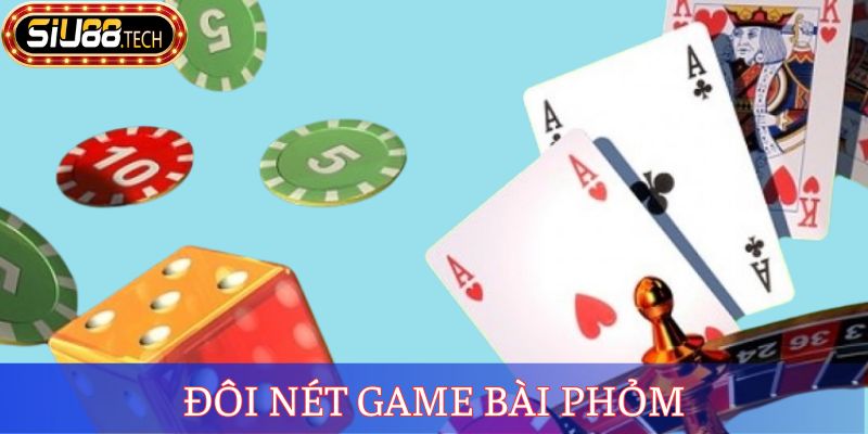 Đôi nét game bài Phỏm