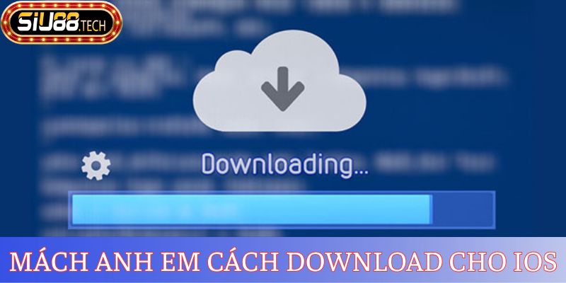 Mách anh em cách download cho IOS